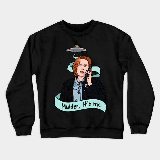 Mulder, It's Me Crewneck Sweatshirt by ChromaticD